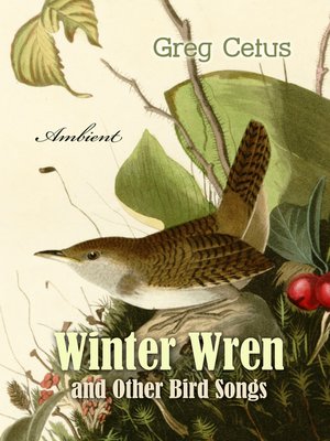 cover image of Winter Wren and Other Bird Songs